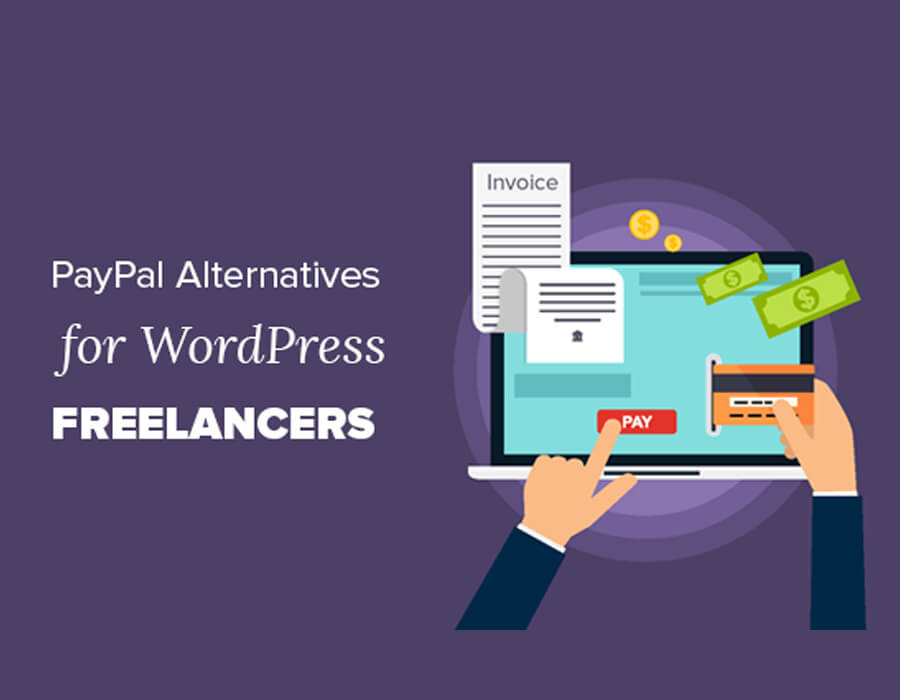 7 PayPal Alternatives for Freelancers to Collect Payments in WordPress